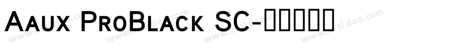 Aaux ProBlack SC字体转换